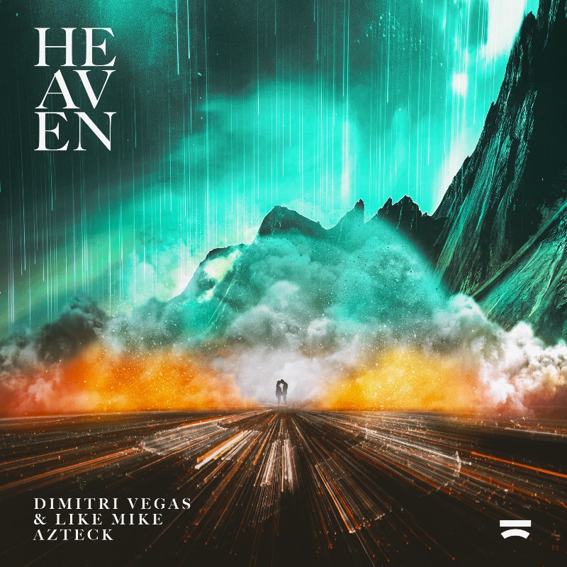DIMITRI VEGAS & LIKE MIKE, AZTECK AND HAYLEY MAY “ARE IN HEAVEN” ON SONY MUSIC