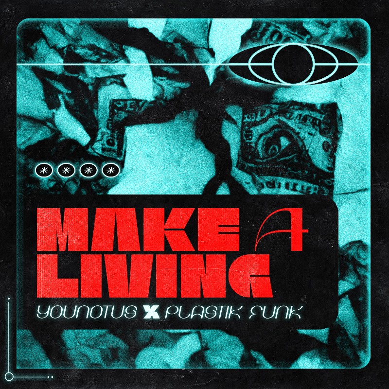 YOUNOTUS AND PLASTIK FUNK BRING THE BASS ON NEW SINGLE ‘MAKE A LIVING’