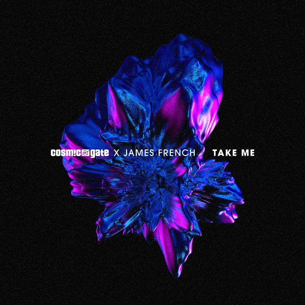 COSMIC GATE & JAMES FRENCH PUSH MELODIC BOUNDARIES WITH NEW SINGLE ‘TAKE ME’ ON NOTED. RECORDS