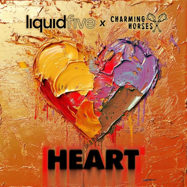 LIQUIDFIVE X CHARMING HORSES REUNITE FOR DEEP HOUSE SMASH ‘HEART’ – OUT NOW!