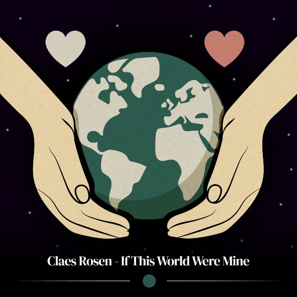 CLAES ROSEN FINALLY UNVEILS VIRAL REMAKE OF MARVIN GAYE HIT ‘IF THIS WORLD WERE MINE’