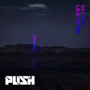 Push – the new artist album – Known Universe