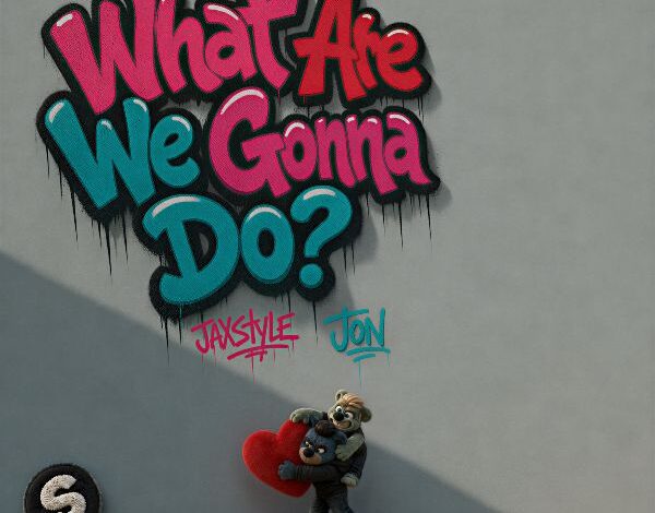 JAXSTYLE & JON TEAM UP ONCE AGAIN ON REIMAGINED CLASSIC ‘WHAT ARE WE GONNA DO’
